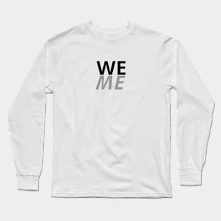 WE-ME Long Sleeve T-Shirt